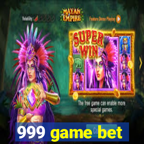 999 game bet